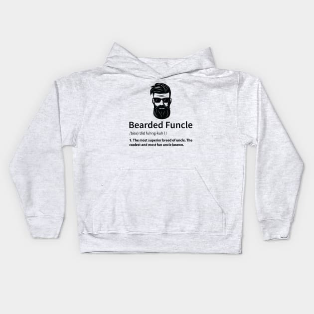 Bearded Funcle,  Funny Uncle Definition Kids Hoodie by DragonTees